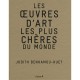 Les Oeuvres D'art Les Plus Cheres Du Monde - Judith Benhamou-huet