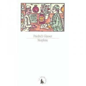 Morphine - Friedrich Glauser