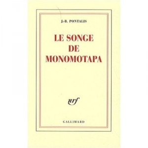 Le Songe De Monomotapa - Jean-bertrand Pontalis
