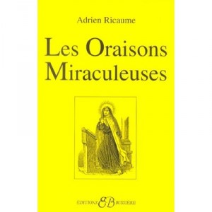 Les Oraisons Miraculeuses - Adrien Ricaume
