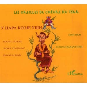 Les Oreilles De Chevre Du Tsar - France Verrier , Nenad Zivojinovic , Johann Le Berre