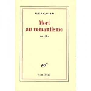 Mort Au Romantisme - Antoni Casas Ros