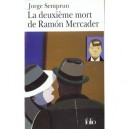 La Deuxieme Mort De Ramon Mercader - Jorge Semprun