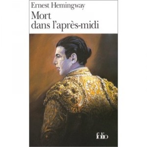 Mort Dans L'apres-midi - Ernest Hemingway