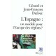 L'espagne : Un Modele Pour L'europe Des Regions - Gerard Dufour , Jean-francois Dufour
