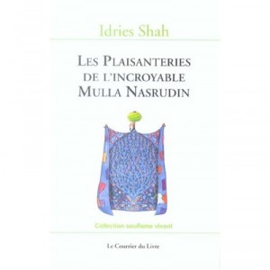 Les Plaisanteries De L'incroyable Mulla Nasrudin - Idries Shah
