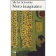 Morts Imaginaires - Michel Schneider