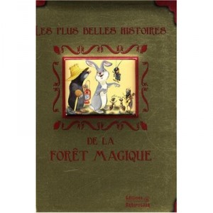 Les Plus Belles Histoires De La Foret Magique - Thorme
