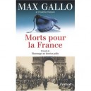 Morts Pour La France , Hommage Au Dernier Poilu - Max Gallo