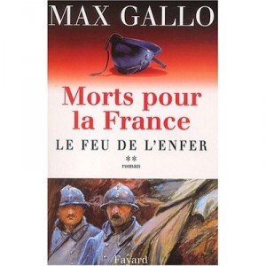 Morts Pour La France T.2 , Le Feu De L'enfer - Max Gallo