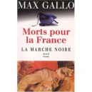 Morts Pour La France T.3 , La Marche Noire - Max Gallo