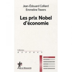 Les Prix Nobel D'economie - Jean-edouard Colliard , Emmeline Travers