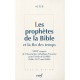 Les Prophetes De La Bible Et La Fin Des Temps - Acfeb