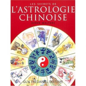 Les Secrets De L'astrologie Chinoise - Derek Walters