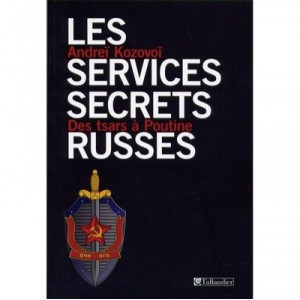 Les Services Secrets Russes - Andrei Kozovoi