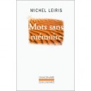 Mots Sans Memoire - Michel Leiris