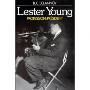 Lester Young. Profession: President - Luc Delannoy