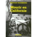 Mourir En Californie - Newton Thornburg