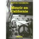 Mourir En Californie - Newton Thornburg