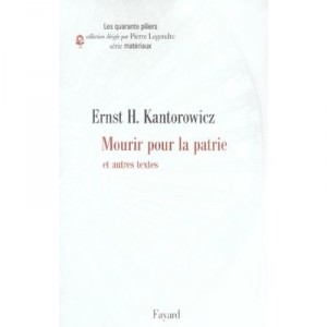 Mourir Pour La Patrie Et Autres Textes - Ernst Kantorowicz