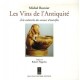 Les Vins De L'antiquite , A La Recherche Des Saveurs D'autrefois - Michel Bouvier