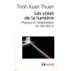Les Voies De La Lumiere , Physique Et Metaphysique Du Clair-obscur - Xuan Thuan Trinh