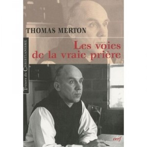 Les Voies De La Vraie Priere - Thomas Merton
