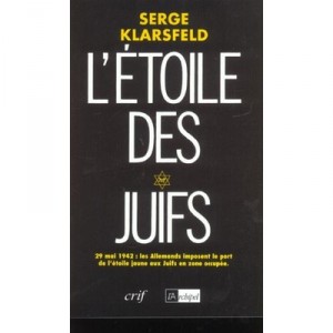 L'etoile Des Juifs - Serge Klarsfeld