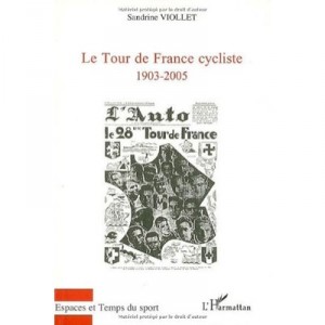 Le Tour De France Cycliste (1903-2005) - Sandrine Viollet