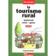Le Tourisme Rural : Concevoir, Creer-gerer(4e Edition) - Francois Moinet