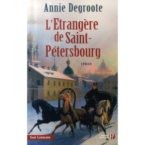 L'etrangere De Saint-petersbourg - Annie Degroote