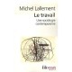 Le Travail , Une Sociologie Contemporaine - Michel Lallement
