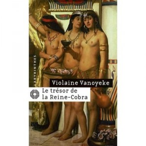 Le Tresor De La Reine-cobra - Violaine Vanoyeke