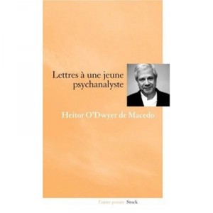 Lettre A Une Jeune Psychanalyste - Dwyer De Macedo