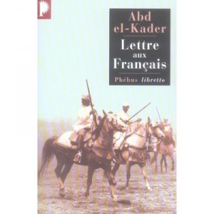 Lettre Aux Francais - Abd El-kader