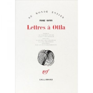 Lettres A Ottla Et A La Famille Editees Par Binder Et Wagenbach - Franz Kafka