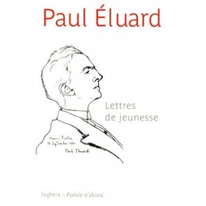 Letters Youth and unpublished poems - Paul Eluard