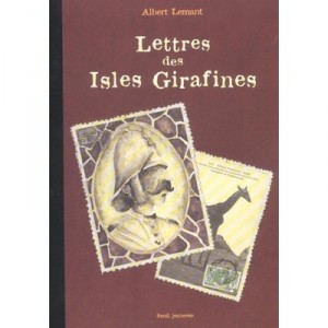 Lettres Des Isles Girafines - Albert Lemant