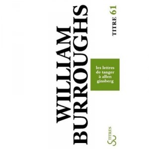 Lettres De Tanger A Allen Ginsberg - William Burroughs