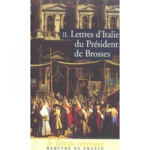 Lettres D'italie Du President De Brosses T.2 - President De Brosses