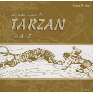A World of Tarzan ... A to Z - Roger Boulay