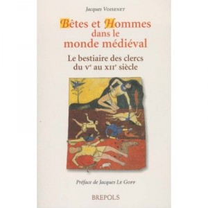 Betes Et Hommes Dans Le Monde Medieval - Voisenet