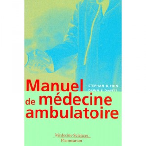 Ambulatory medical textbooks - Stephan D. Fihn, Dawn E. Dewitt