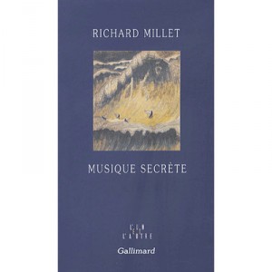 Musique Secrete - Richard Millet