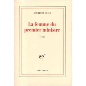 La Femme Du Premier Ministre - Laurence Cosse