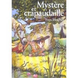 Mystere Et Crapaudaille - Yves Hughes