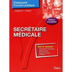 Secretaire Medicale , Categorie B (3e Edition) - Julien Gottsmann