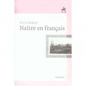 Naitre En Francais - Stella Baruk