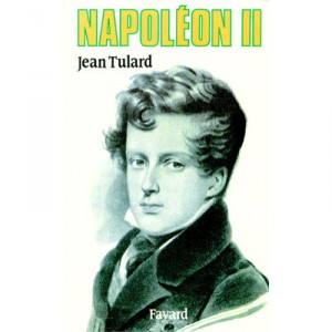 Napoleon II - Jean Tulard