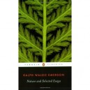 Nature And Selected Essays - Ralph Waldo Emerson